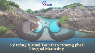 5 ý tưởng Virtual Tour theo “trường phái” Phygital Marketing