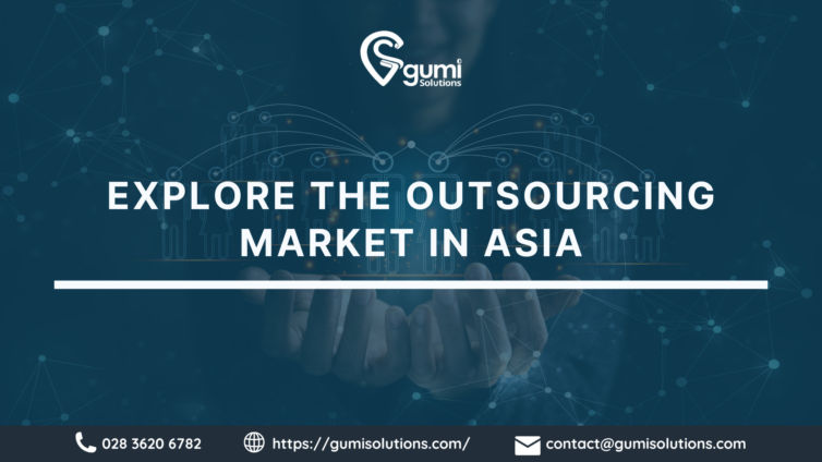 Explore the outsourcing market in Asia