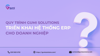 quy-trinh-gumi-solutions-trien-khai-he-thong-ERP-cho-doanh-nghiep-thumbnail