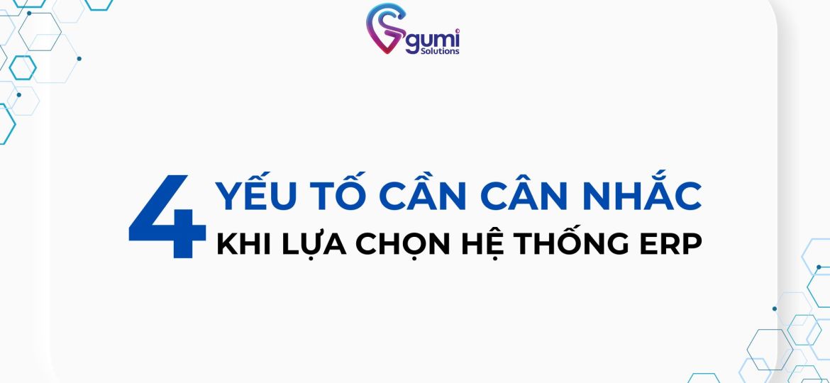 4-yeu-to-can-can-nhac-khi-lua-chon-he-thong-erp-thumbnail