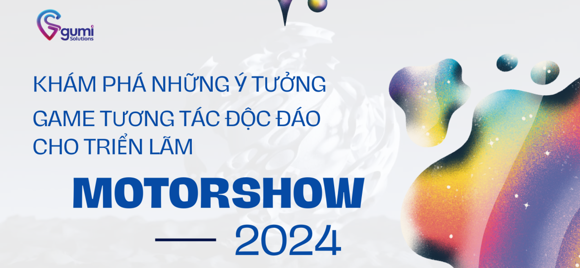 Khám Phá Những Ý Tưởng Game Tương Tác Độc Đáo Cho Triển Lãm Motorshow