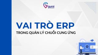 vai-tro-cua-erp-trong-quan-ly-chuoi-cung-ung-thumbnail