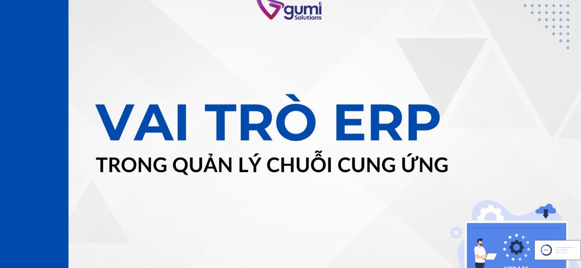 vai-tro-cua-erp-trong-quan-ly-chuoi-cung-ung-thumbnail