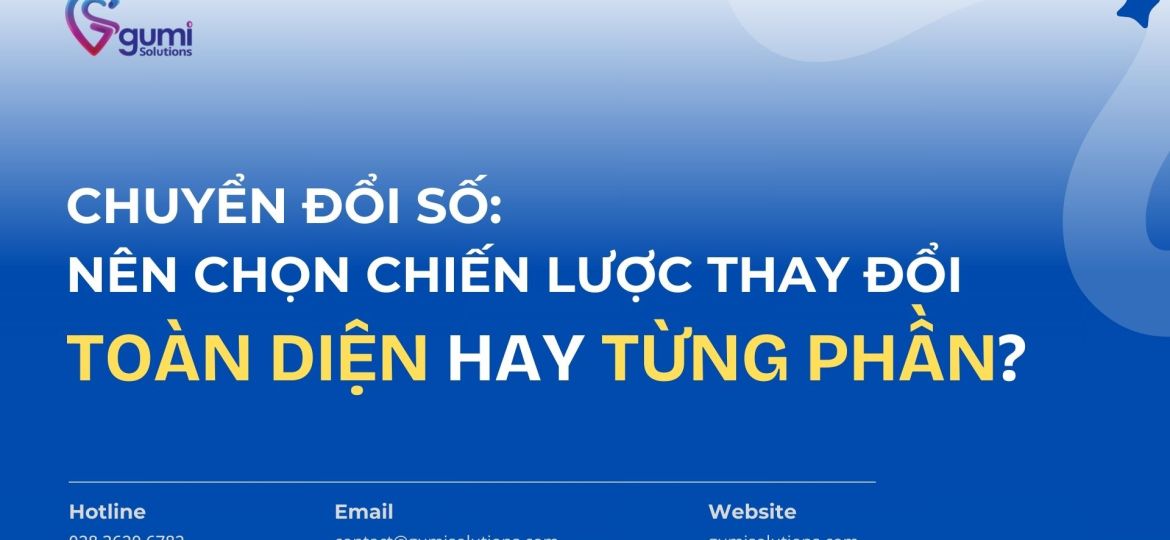 chuyen-doi-so-nen-chon-chien-luoc-thay-doi-toan-dien-hay-tung-phan-thumbnail