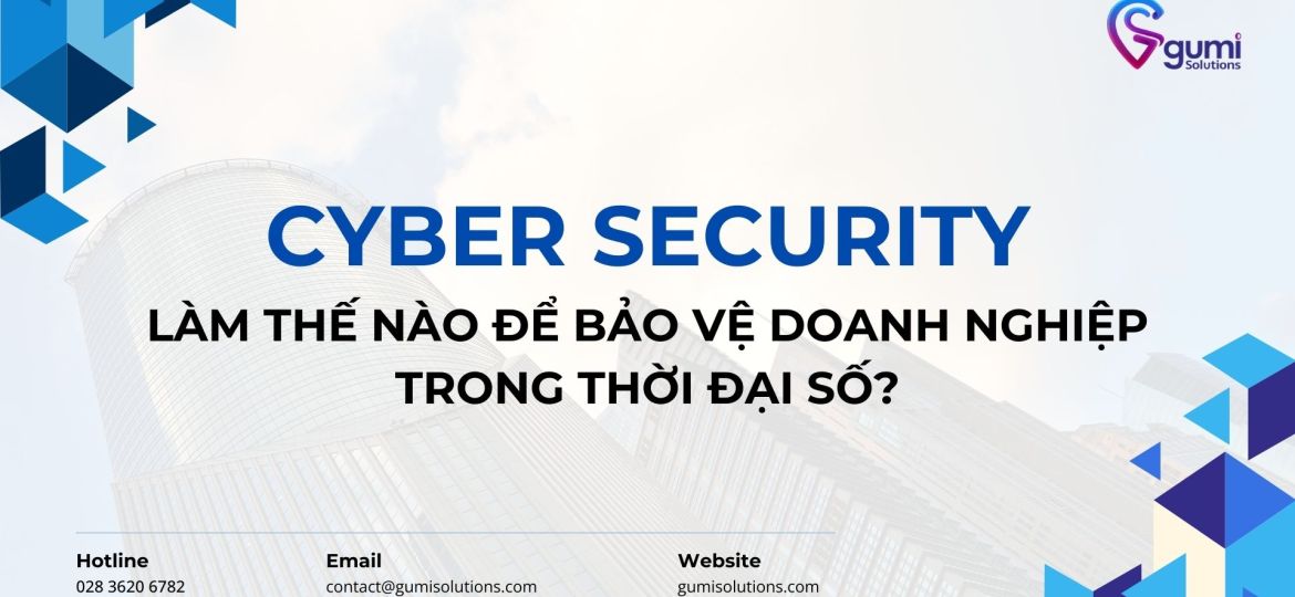 cyber-security-lam-sao-de-bao-ve-doanh-nghiep-trong-thoi-dai-so-thumbnail