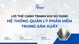 loi-the-canh-tranh-khi-su-dung-he-thong-quan-ly-phan-mem-trong-nganh-san-xuat-thumbnail