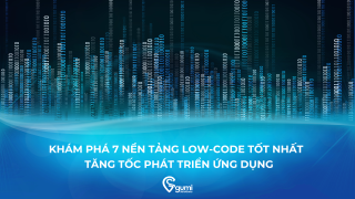 Khám Phá 7 Nền Tảng Low-code Tốt Nhất Để Tăng Tốc Phát Triển Ứng Dụng