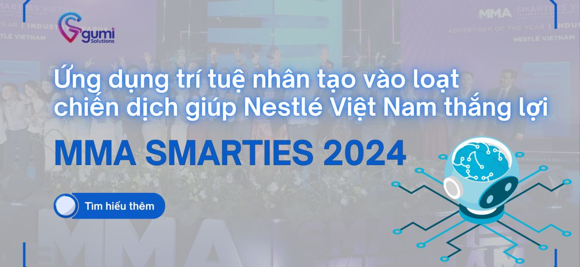 Nestlé Việt Nam thắng lớn tại MMA SMARTIES 2024 với loạt chiến dịch ứng dụng công nghệ trí tuệ nhân tạo