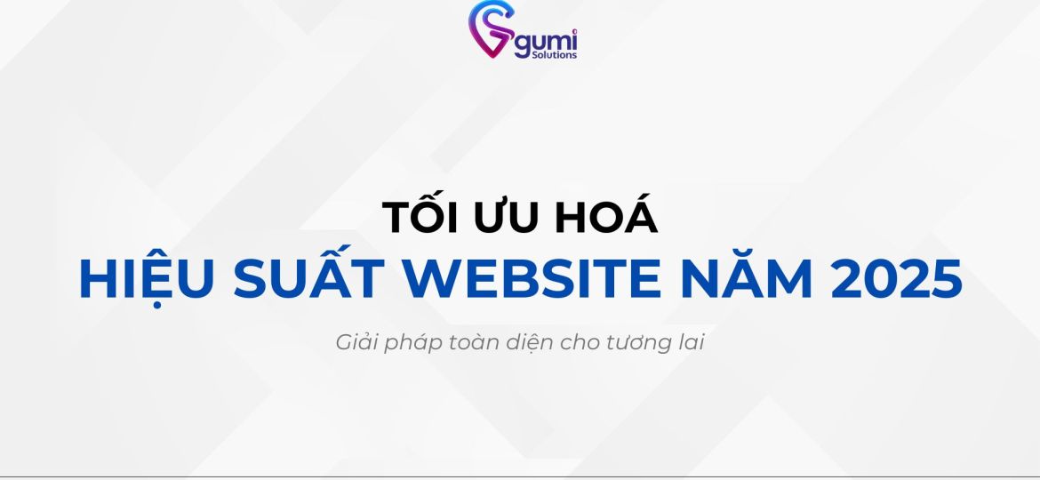 toi-uu-hoa-hieu-suat-website-nam-2025-giai-phap-toan-dien-cho-tuong-lai-thumbnail