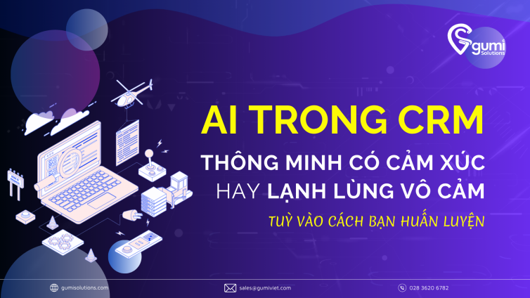 ai-trong-crm-thong-minh-co-cam-xuc-hay-lanh-lung-vo-cam-tuy-vao-cach-ban-huan-luyen-thumbnail
