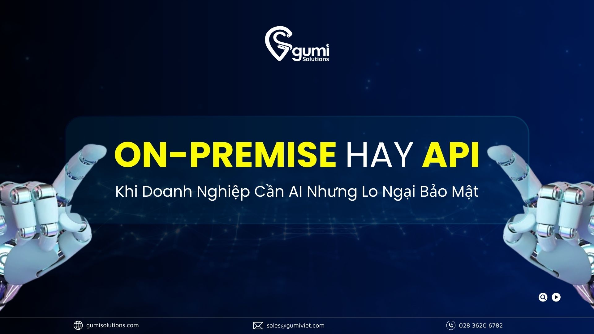 On-Premise Hay API? Khi Doanh Nghiệp Cần AI Nhưng Lo Ngại Bảo Mật - Tư ...