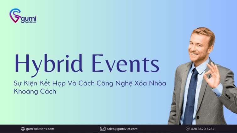 hybrid-events-su-kien-ket-hop-va-cach-cong-nghe-xoa-nhoa-khoang-cach-thumbnail