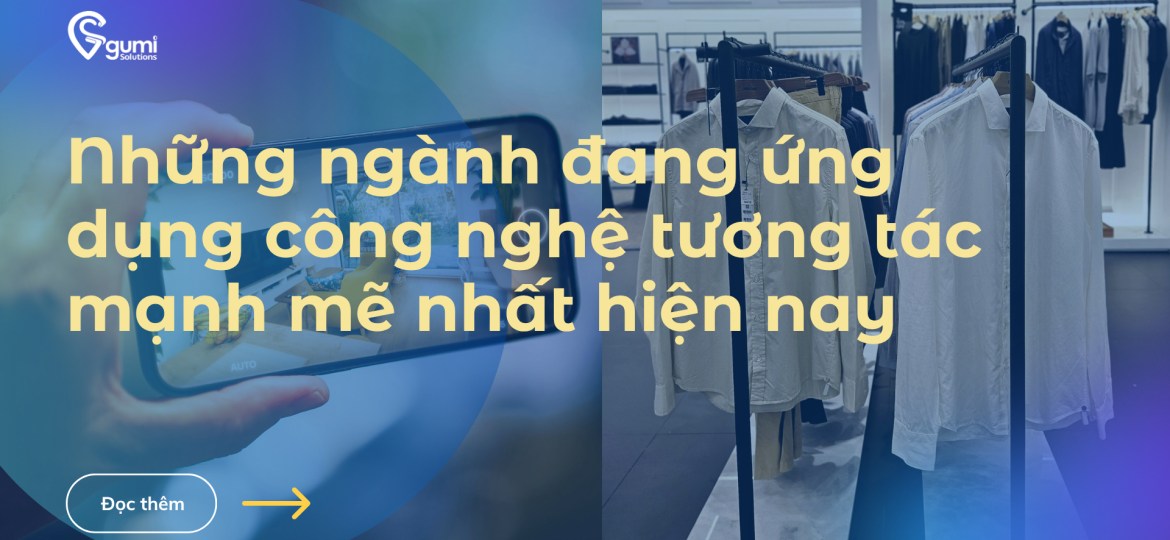 Ứng dụng công nghệ tương tác